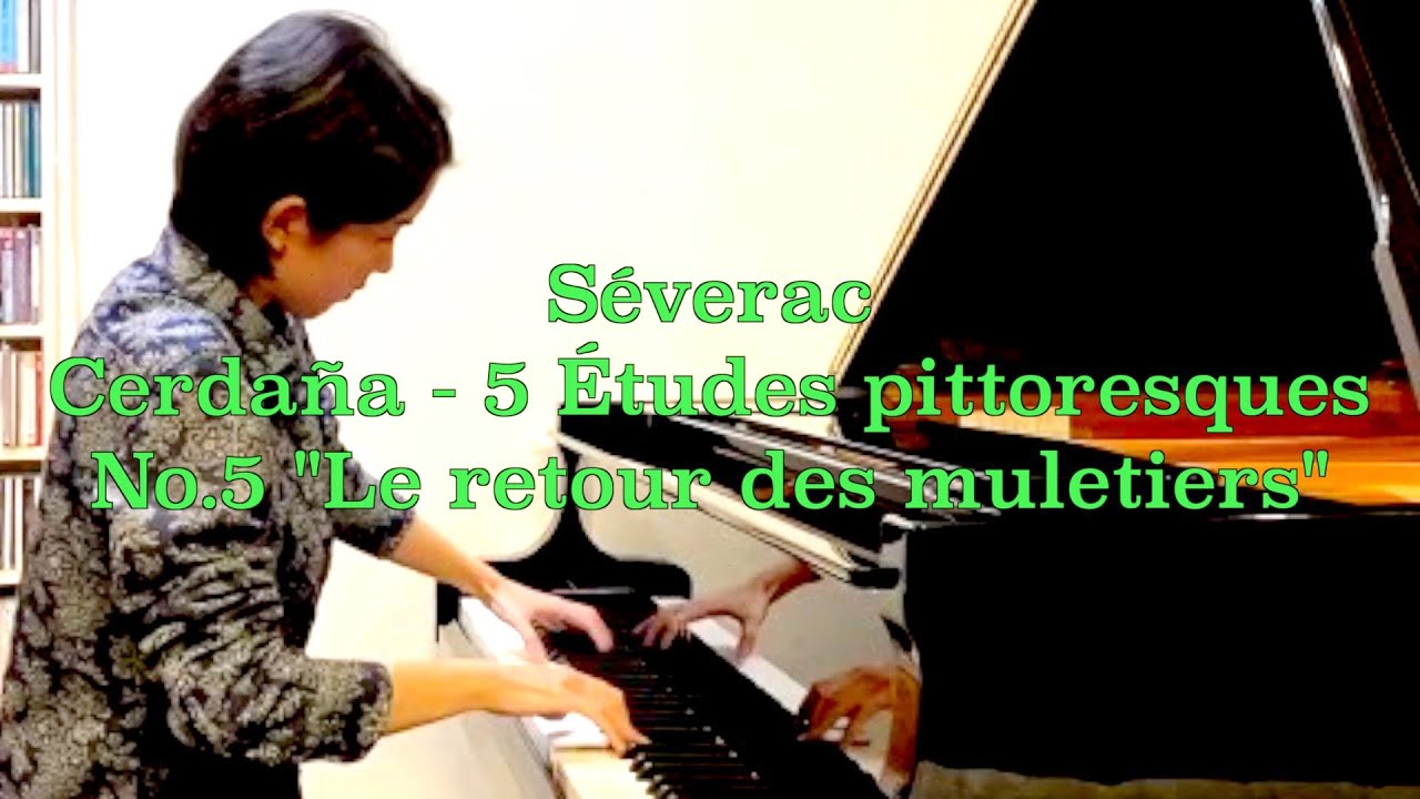 【セヴラック: セルダーニャ-5つの絵画的練習曲 5.ラバ引きたちの帰還】