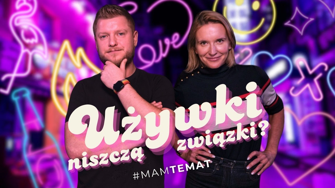 Jak używki zmieniają relacje? Jak przetrwać kł&oacute;tnie, zdrady, kryzys? | Agata Stola #MamTemat 50