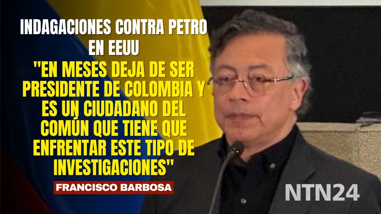 Exfiscal Barbosa analizó las investigaciones contra Petro en EEUU: 
