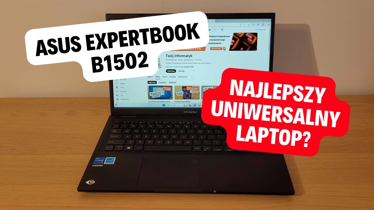 ASUS ExpertBook B1502 Najlepszy uniwersalny laptop? Test i recenzja LAPTOP DLA NAUCZYCIELA
