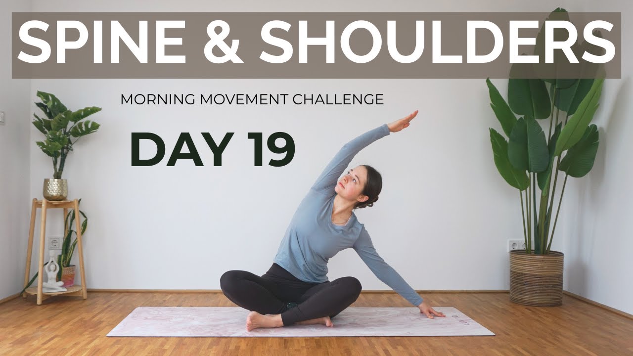 Day 19 – 10 Min Spine & Shoulders Reset | Gentle Upper Body  Stretch