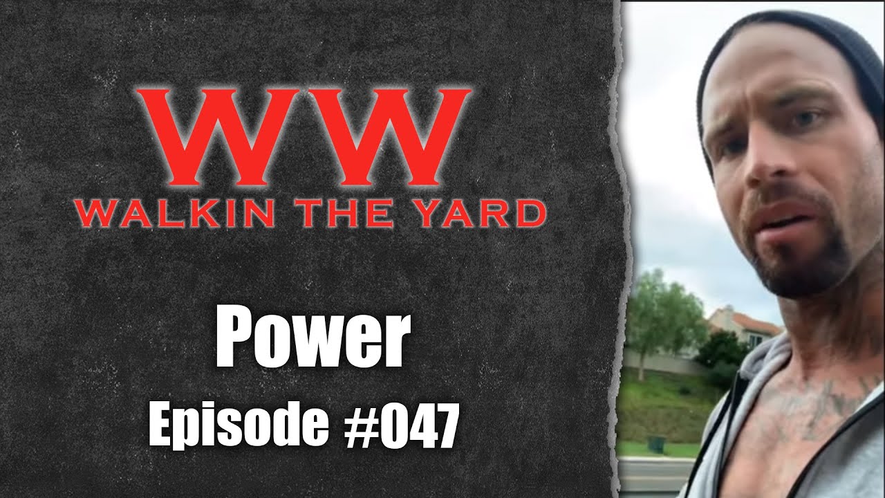 Wes Watson- Walkin The Yard: Power