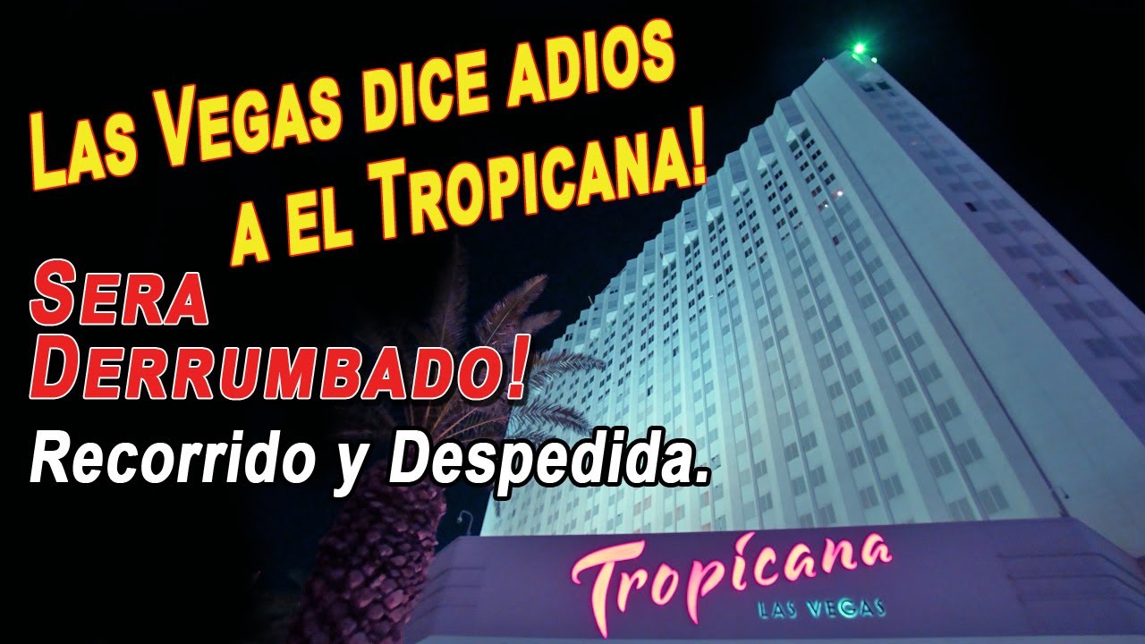Adios a El Tropicana Hotel de las vegas (1957-2024).