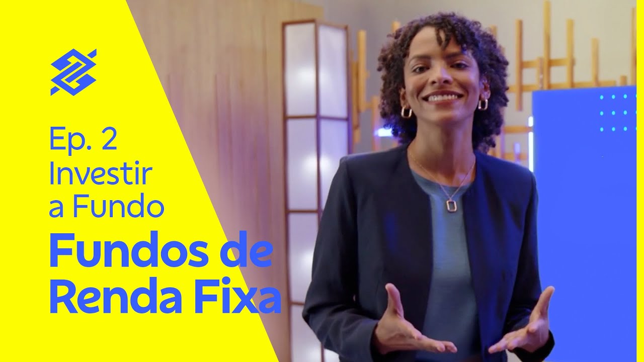 Investir a Fundo: guia básico pra você entender o que são os fundos de renda fixa | BB
