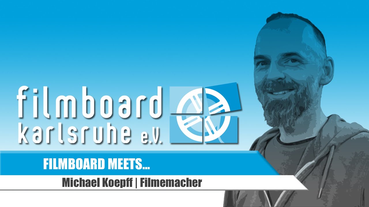 Filmboard meets...: Michael Koepff