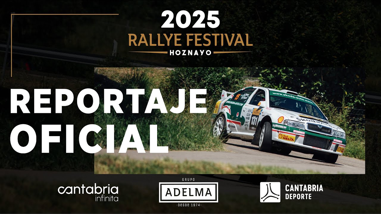 REPORTAJE OFICIAL Rally Festival Hoznayo 2025