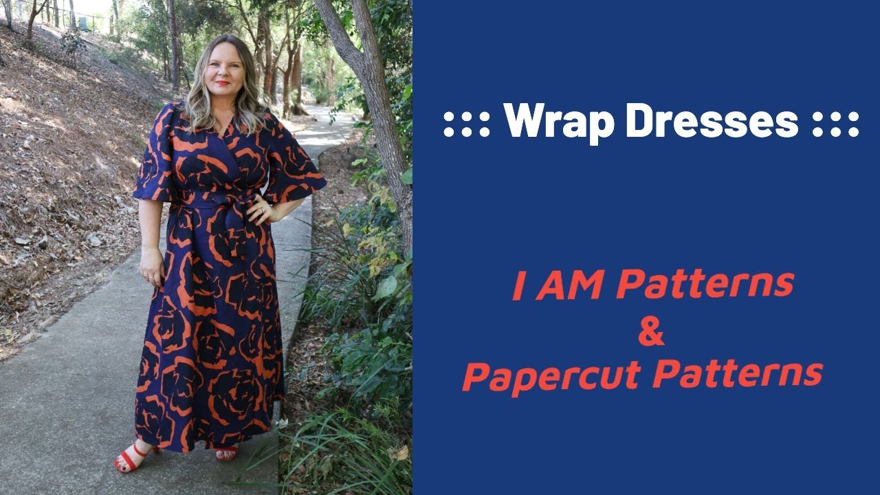 Wrap Dresses: the I AM Patterns' 'Octarine' and Papercut's 'Meridian'