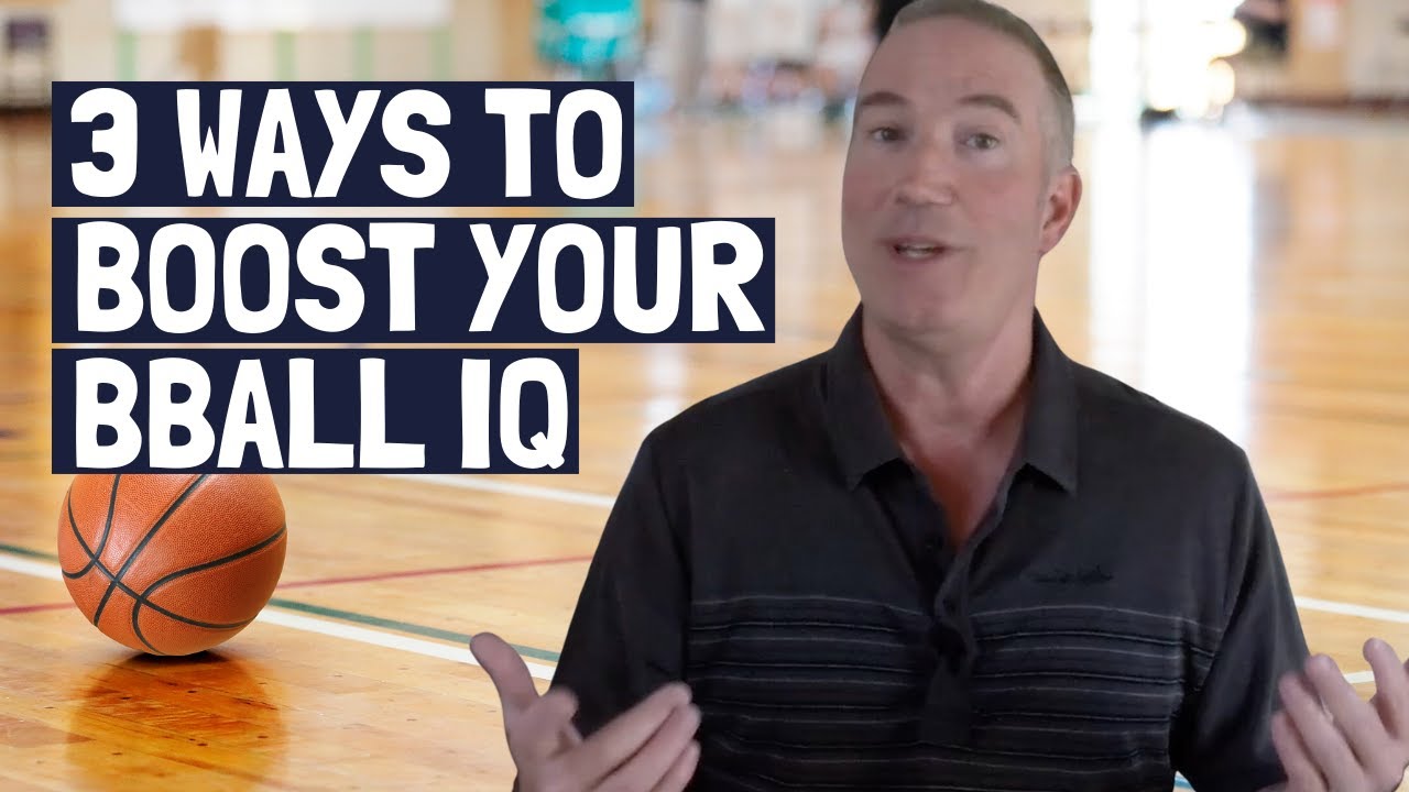 3 Ways To Be a Smarter High School Basketball Player