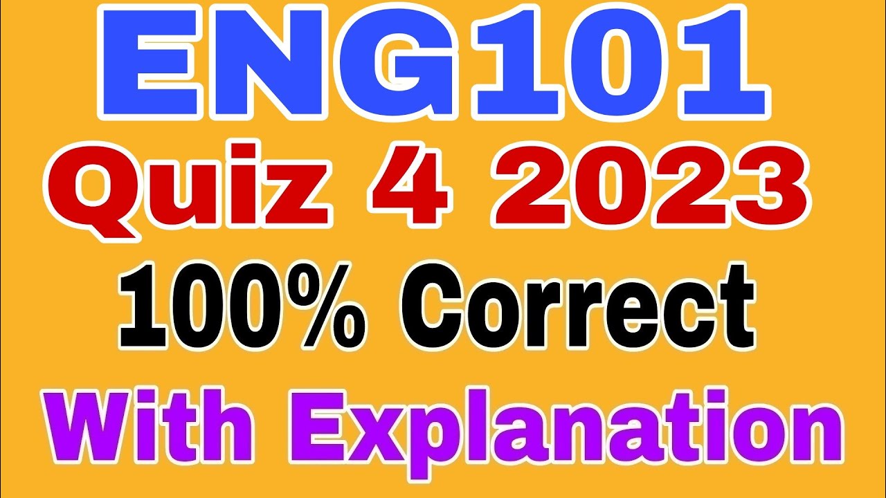 ENG101 Quiz 4 Spring 2023||Eng101 quiz 4 Solution 2023