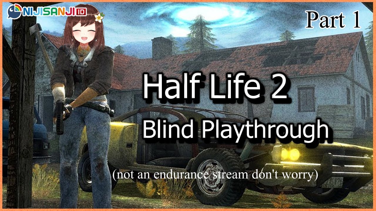 【NIJISANJI ID】Ah sheez, here we go again. (Half Life 2)