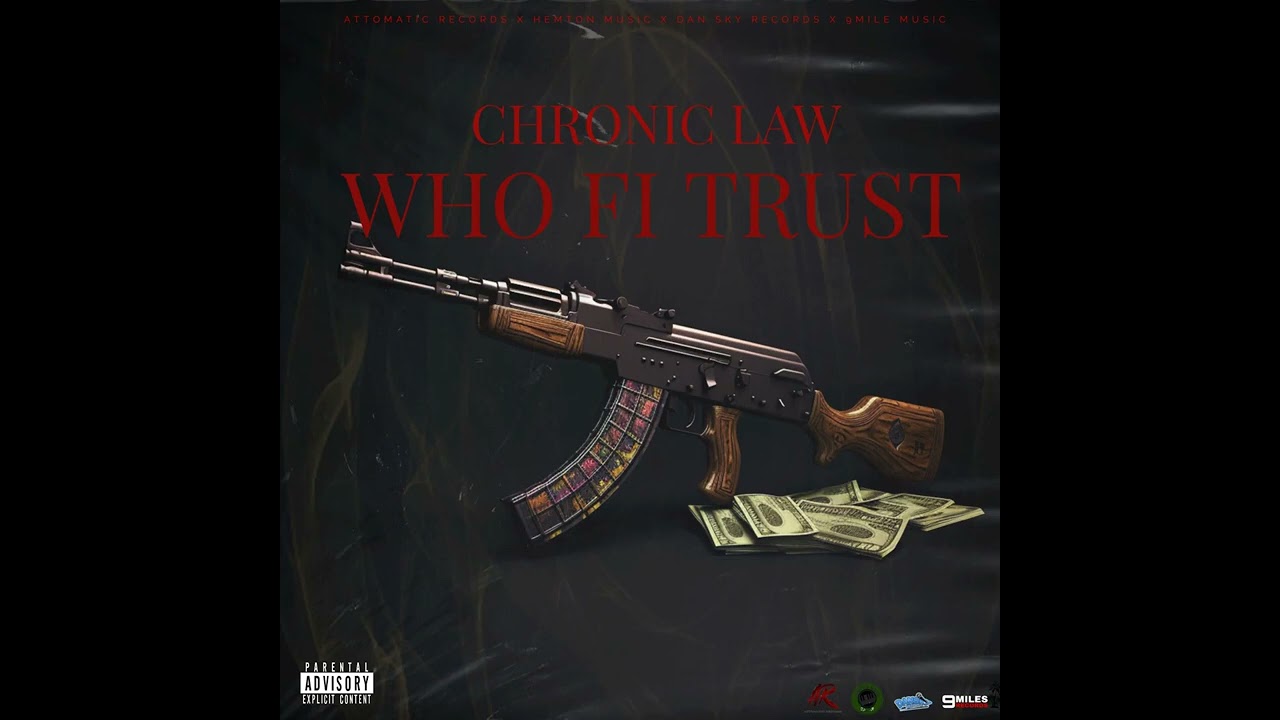 Chronic Law - Who Fi Trust (Official Audio)