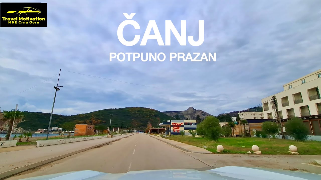 ČANJ potpuno prazan u Januaru 2026, vožnja do plaže - ČANJ Town driving to the beach in 4K Crna Gora