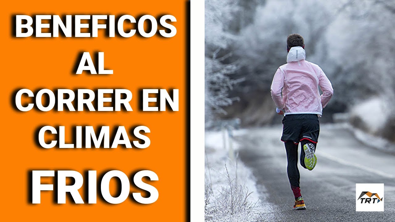 TE SORPRENDERÁS DE LOS BENEFICIOS DE CORRER EN CLIMAS FRÍOS l RUNNING