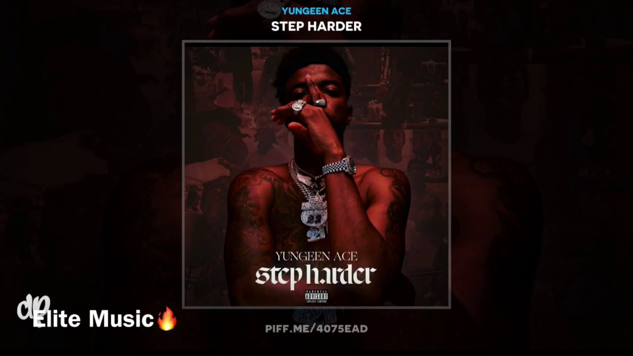 Yungeen Ace - Step Harder (Clean Radio Edit Best Version)