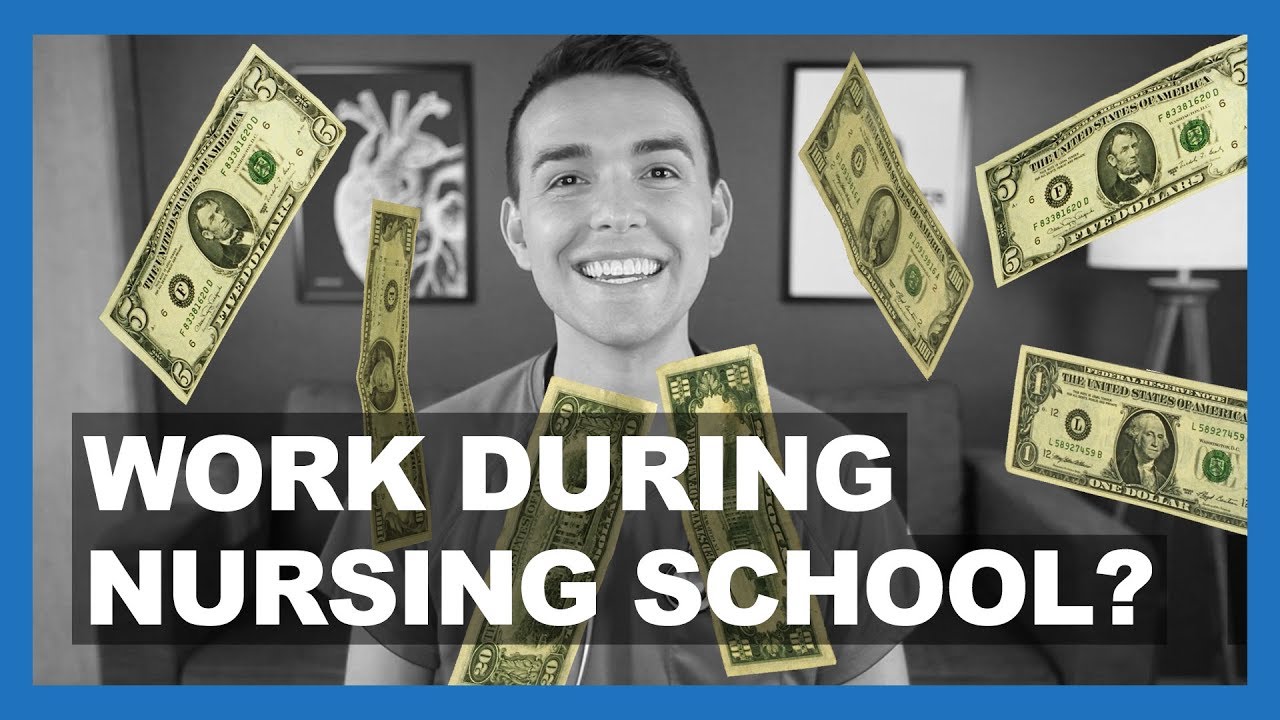 SHOULD YOU WORK DURING NURSING SCHOOL?