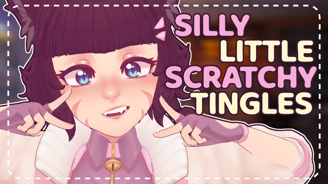 ꒰ASMR꒱💤 Catgirl Gives You Silly Little Cosy Scratchy Tingles 🥴