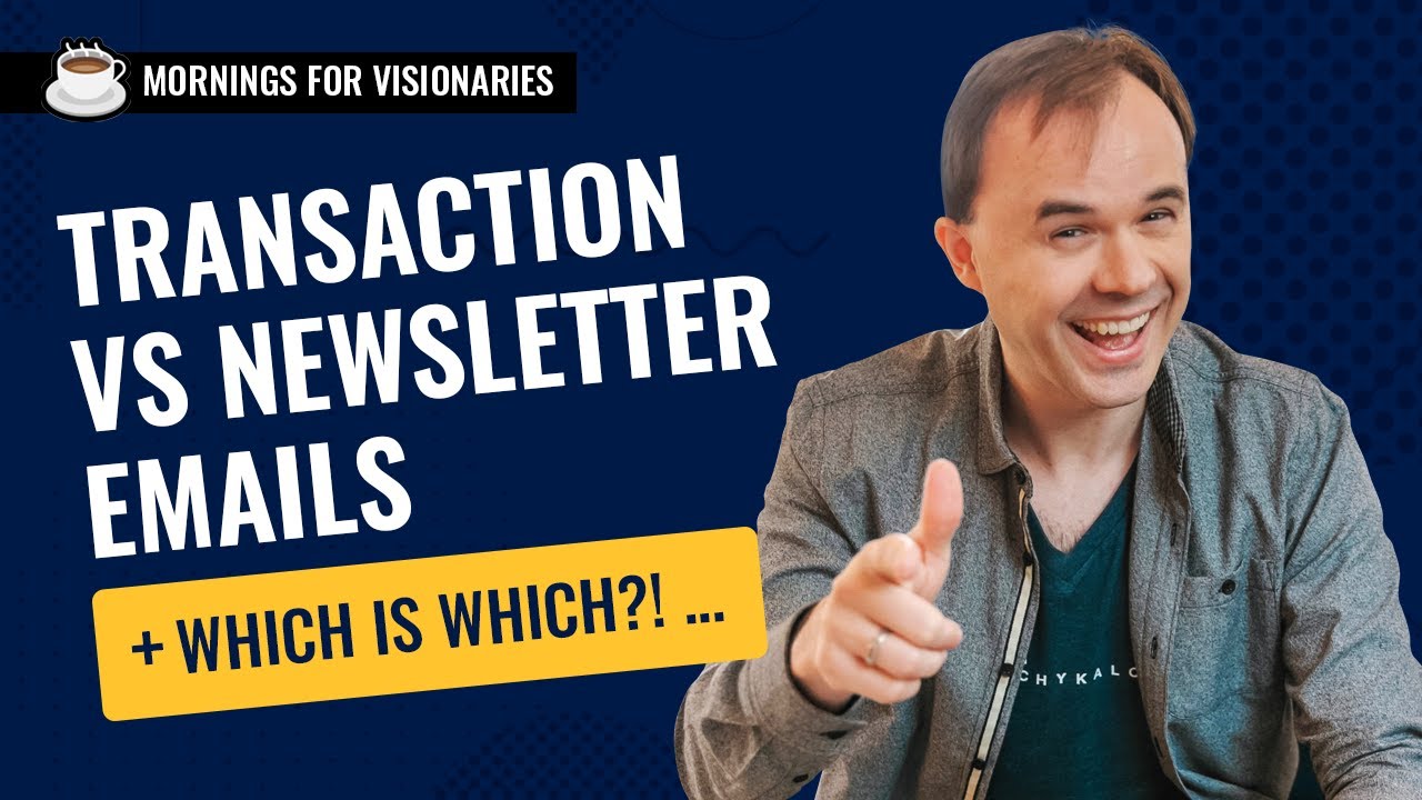 Mornings For Visionaries: Transactional Email Vs Newsletters: What is the difference & which to use