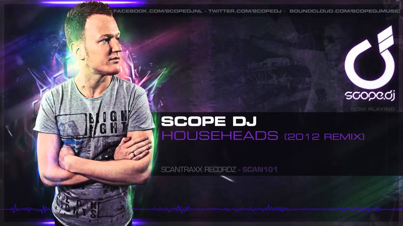 Scope DJ - Househeads (2012 Remix)