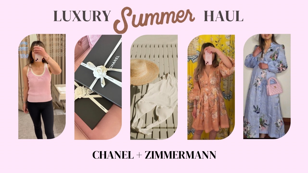 Luxury Summer Haul 💫 Chanel Unboxing coco beach + Zimmermann Dresses