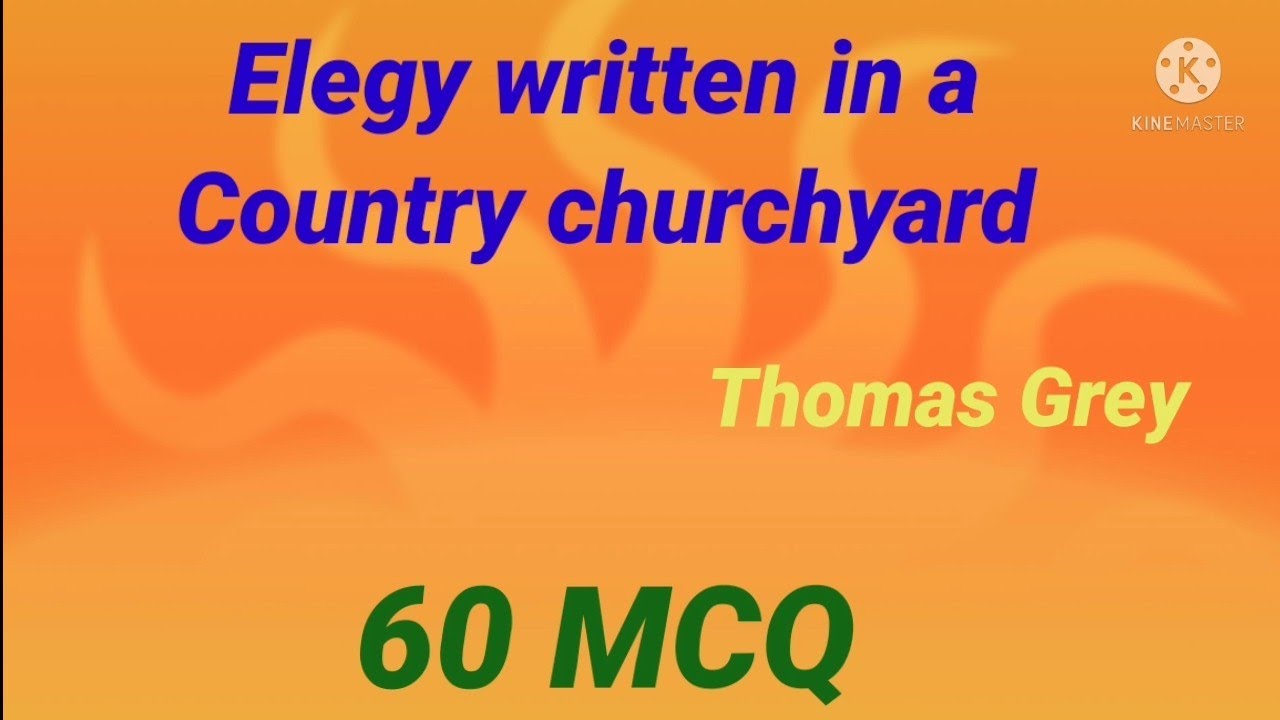 Elegy written in a country churchyard/ Imp 60 MCQ