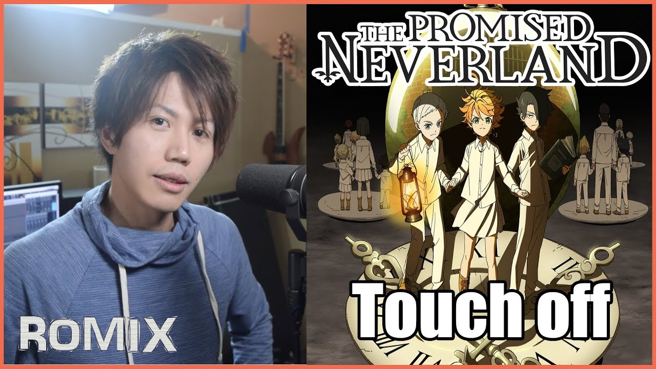 Touch Off - Promised Neverland OP (ROMIX Cover)