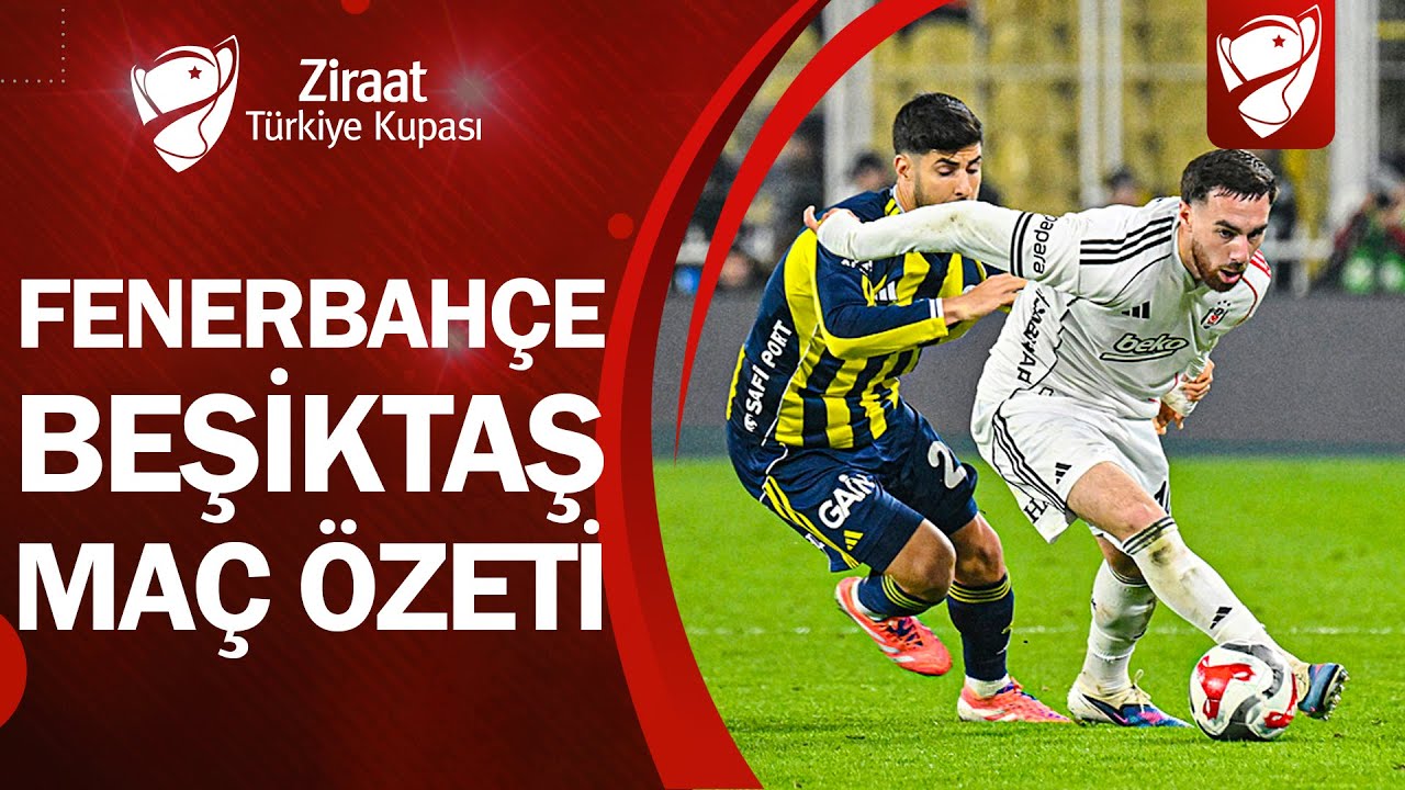 Fenerbah&ccedil;e 1-2 Beşiktaş | MA&Ccedil; &Ouml;ZETİ | Ziraat T&uuml;rkiye Kupası C Grubu 1. Hafta Ma&ccedil;ı | 23.12.2025