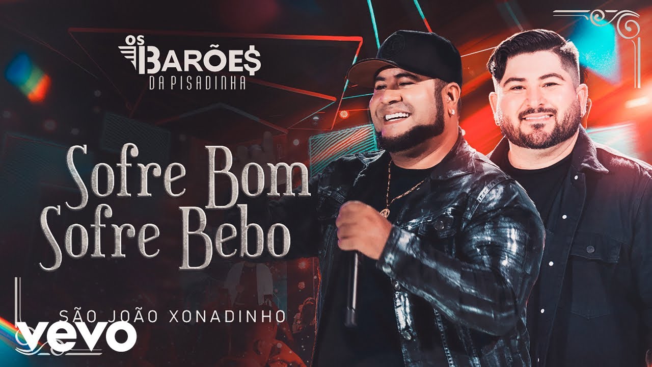 Os Barões da Pisadinha - Sofre Bom, Sofre Bebo (Ao Vivo)