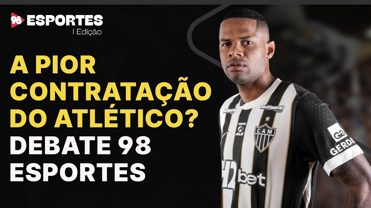 A pior contratação do Atlético foi o Jr. Santos? Debate 98 esportes