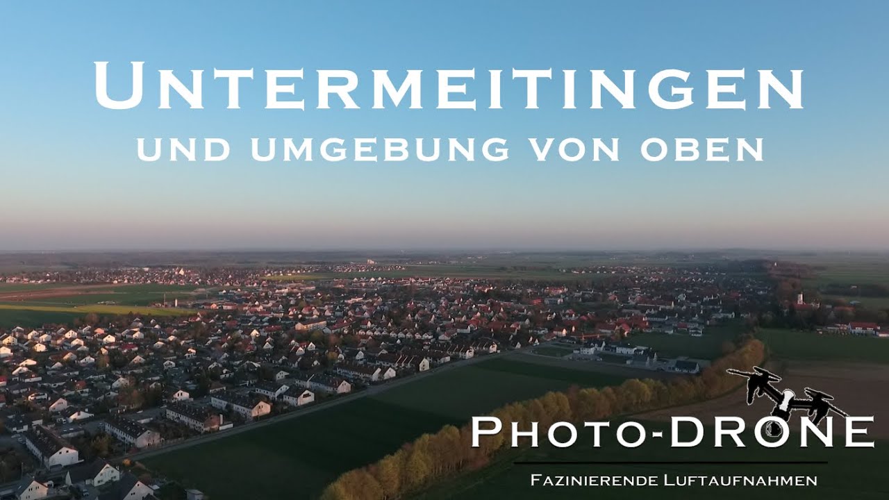 Untermeitingen & Umgebung von oben/Dji Phantom 4