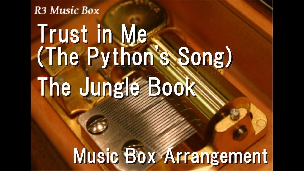 Trust in Me (The Python's Song)/The Jungle Book [Music Box]