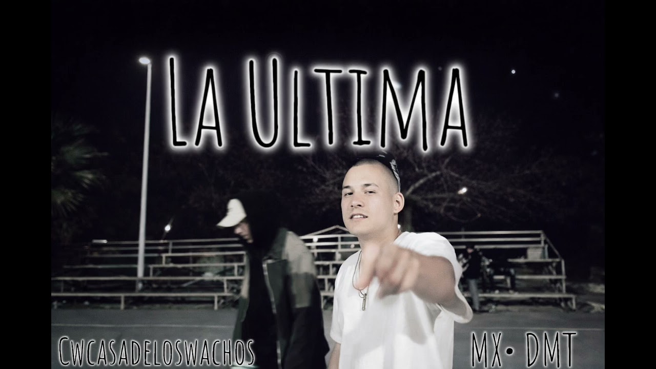 LA ÚLTIMA FT CW  PROD. GTWO BEATZ 