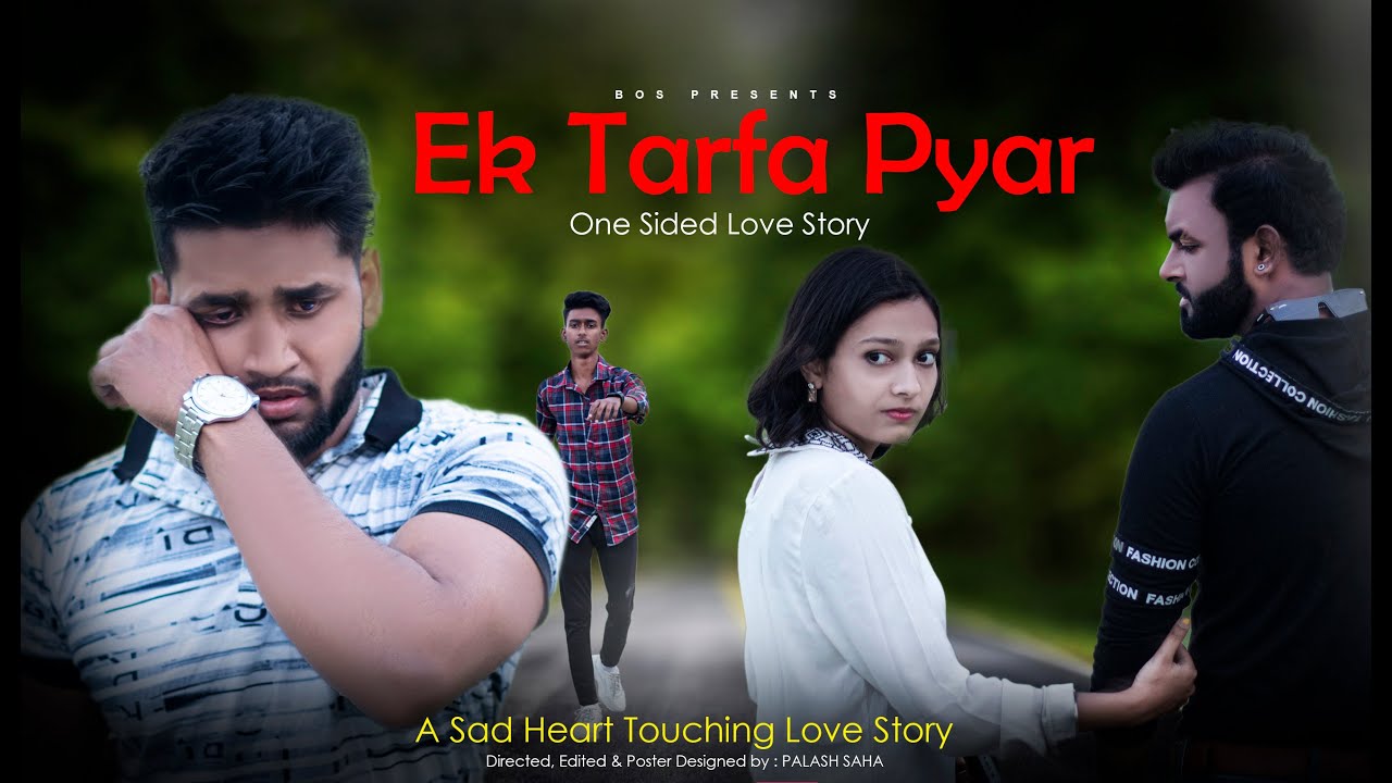 Ek Tarfa Pyar | One Sided Love |Sad Heart Touching Love Story | Srishti Bhandari | Palash Saha | BOS