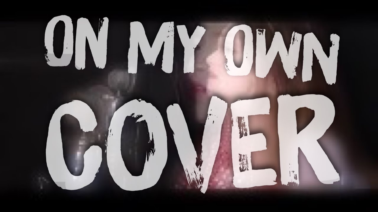 ON MY OWN- LES MISERABLES &hearts; | COVER Maria Bolio ft HousePuzzle