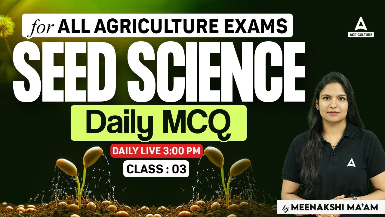 Seed Science for All Agriculture Exams 2024 #3 | UPSSSC AGTA | Bihar BHO | IBPS AFO
