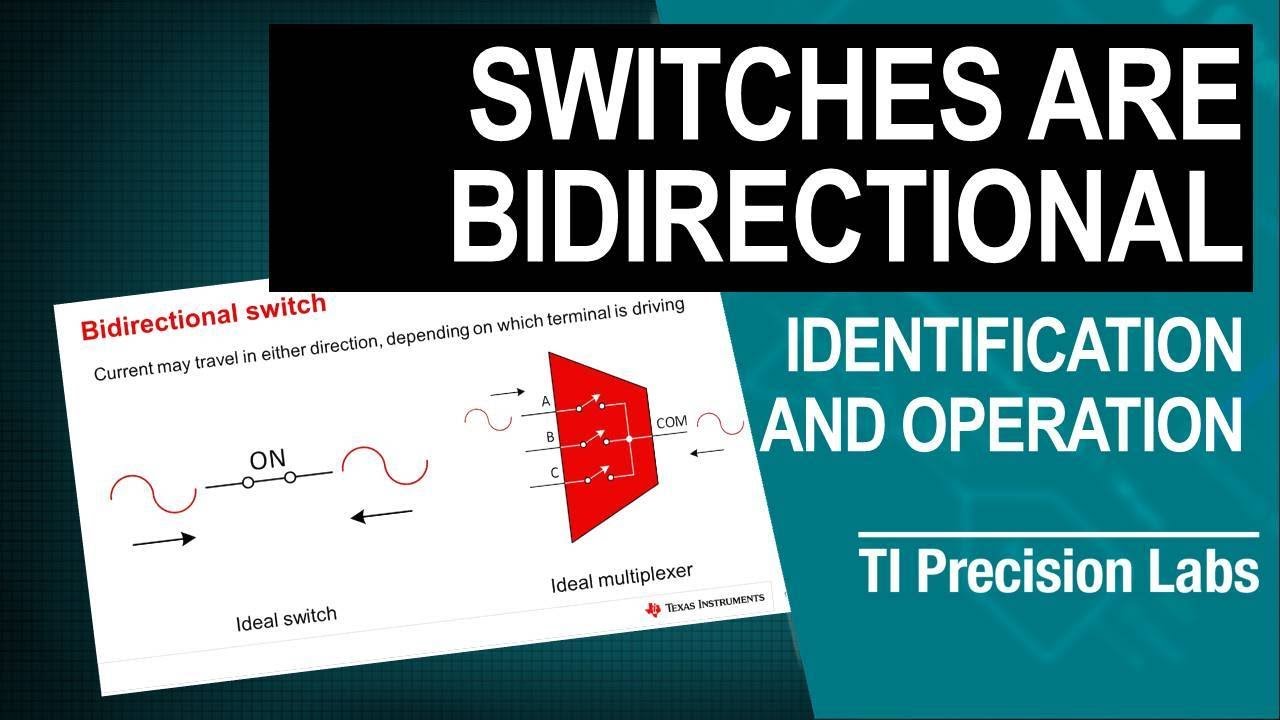 Are switches & multiplexers bidirectional?