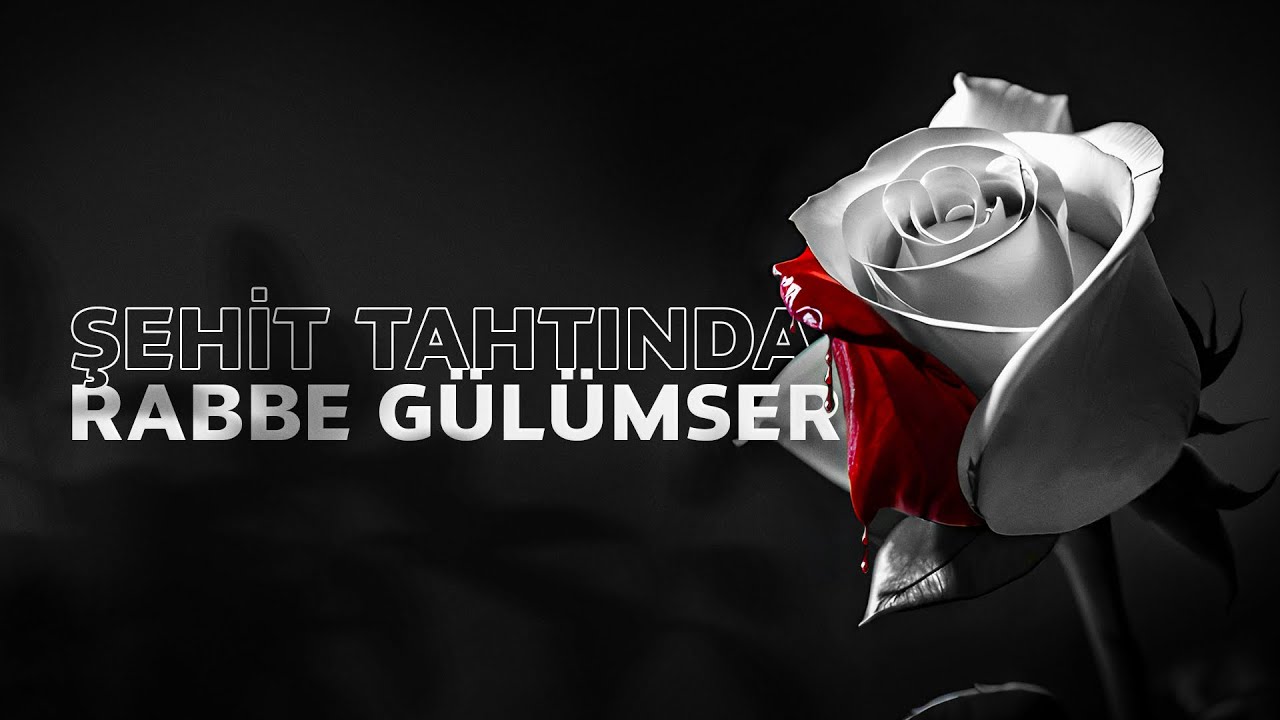 Şehit Tahtında Rabbe Gülümser ᴴᴰ / Türkçe Neşid
