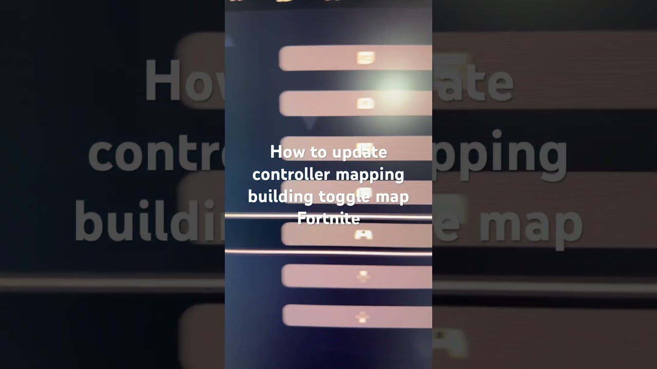 How to update controller mapping building toggle map Fortnite