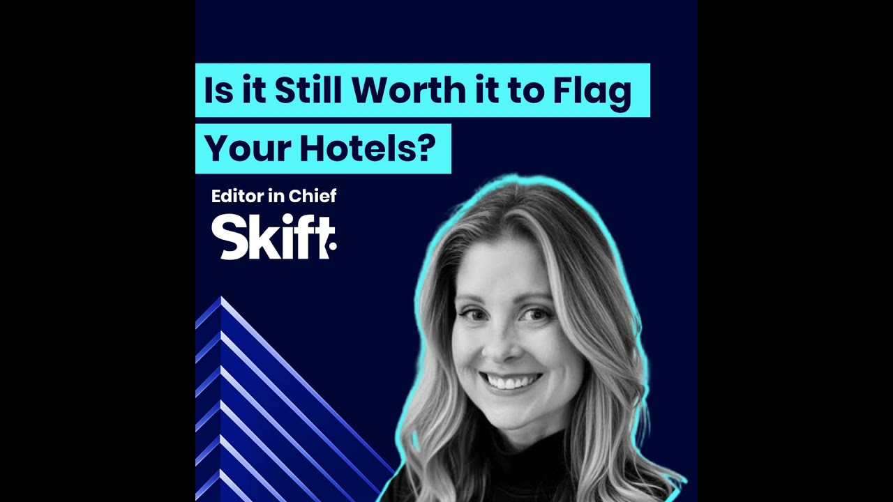 Skift Editor-in-Chief on Why Hotels Are Going Independent