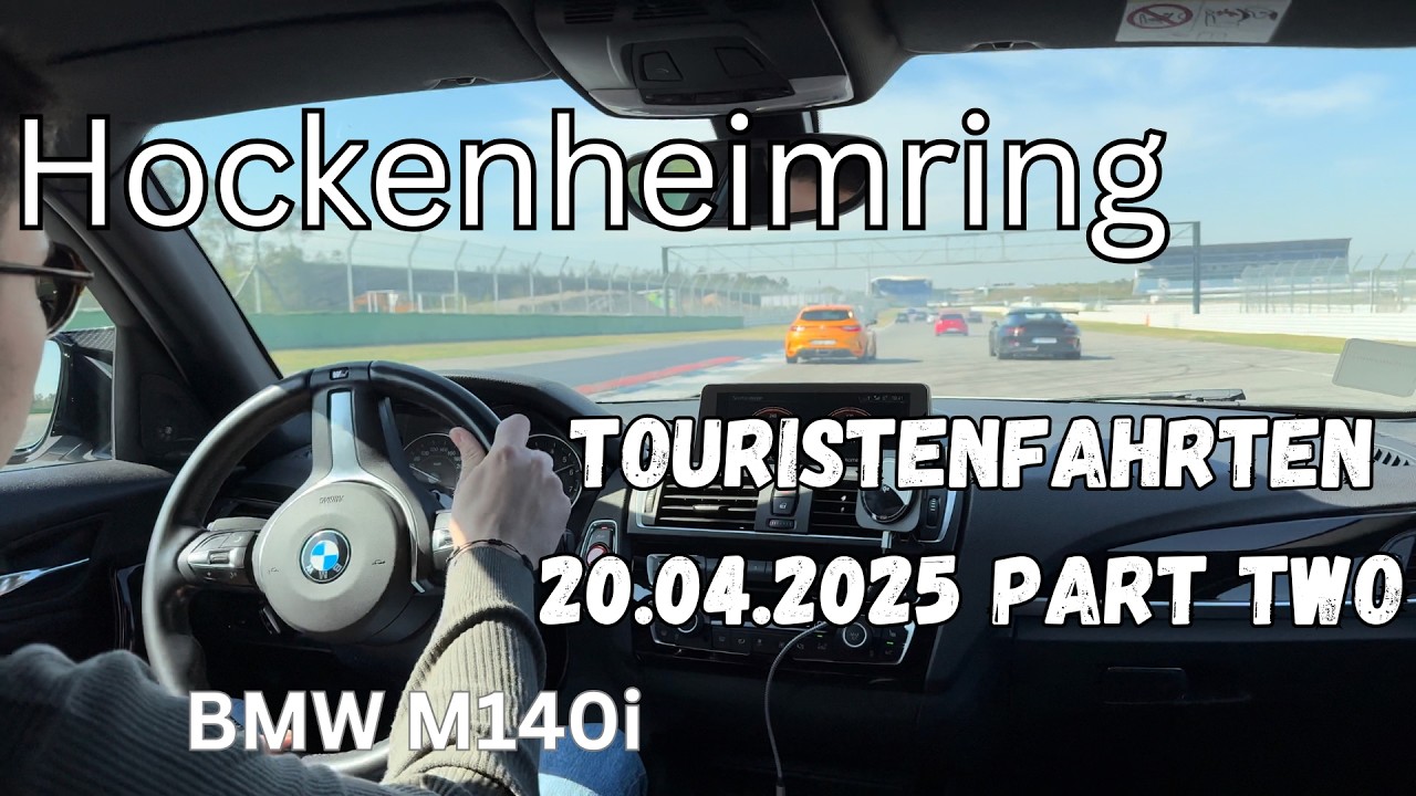 Hockenheimring Touristenfahrten 20.04.2025 BMW M140i - Stint Two