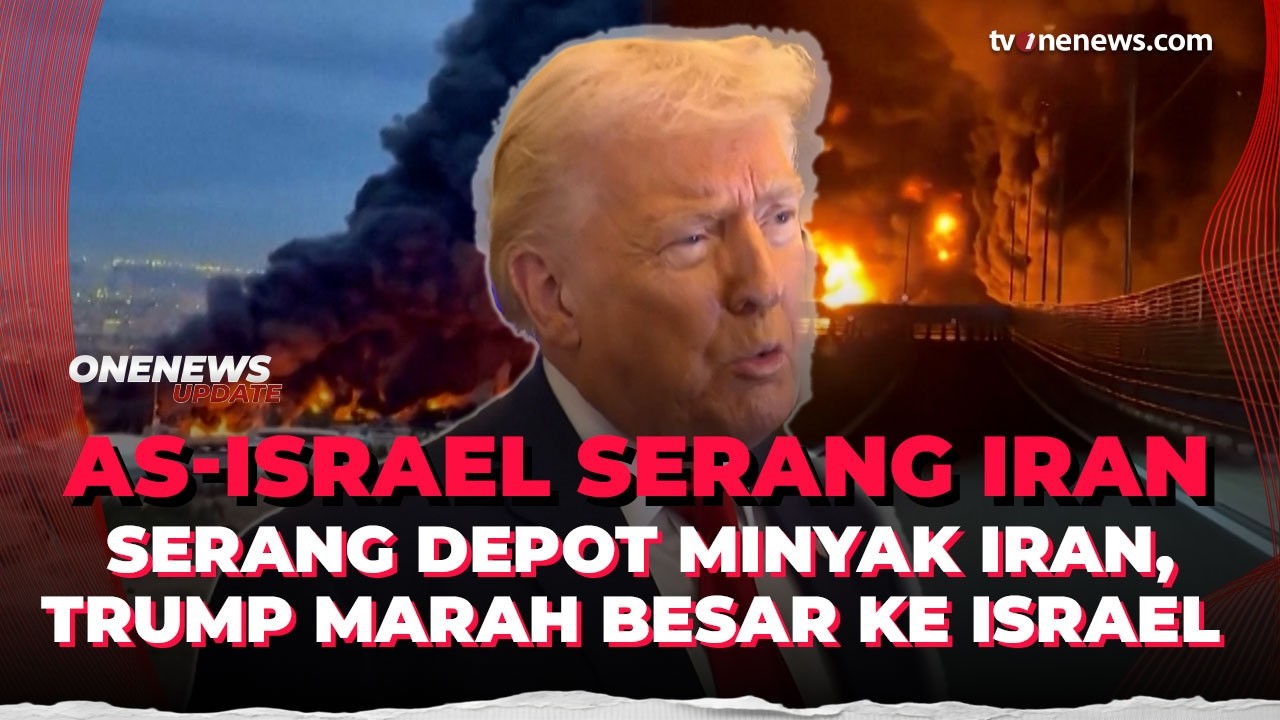 Trump Marah Besar! Usai Israel Serang Depot Minyak Iran | OneNews Update