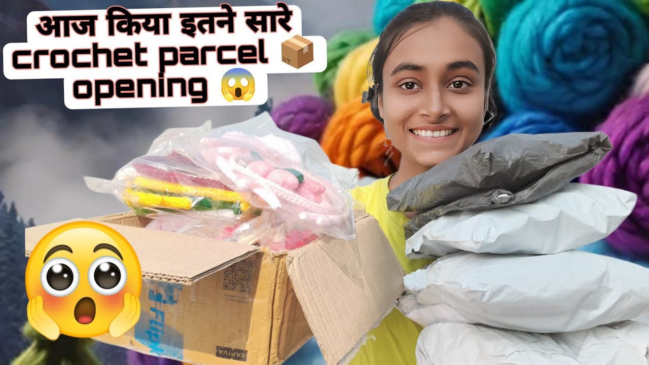 आज किया इतने सारे crochet parcel 📦 opening 😍/crochet business ideas 💯