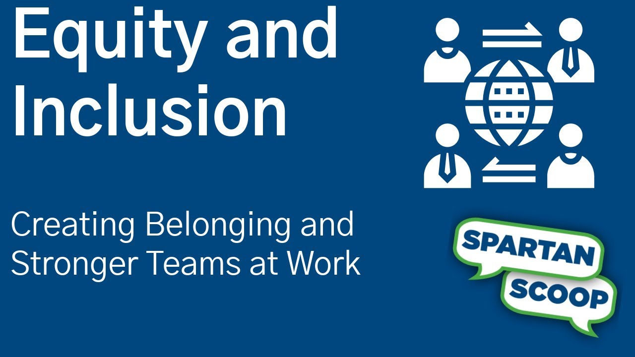 Equity & Inclusion – Creating Belonging and Stronger Teams at Work