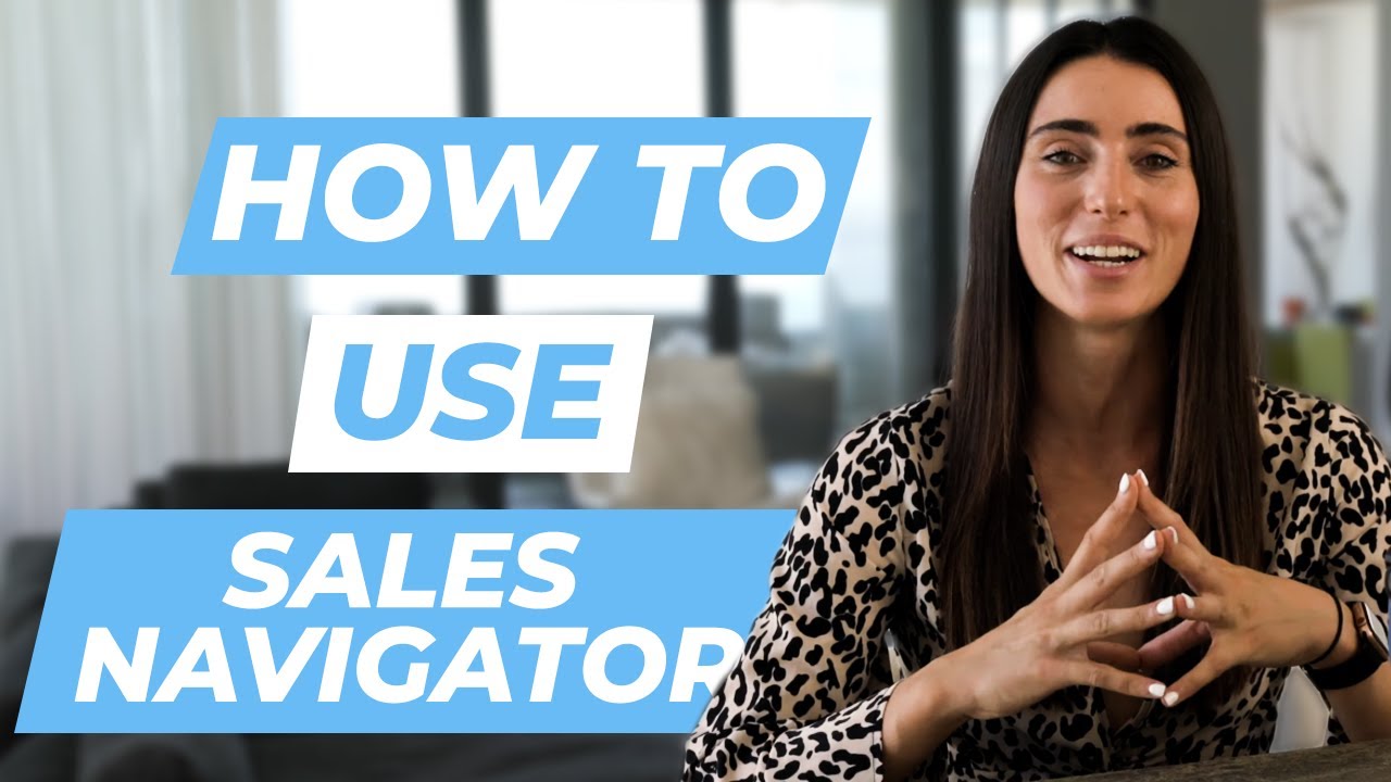 How To Use Sales Navigator In 2020