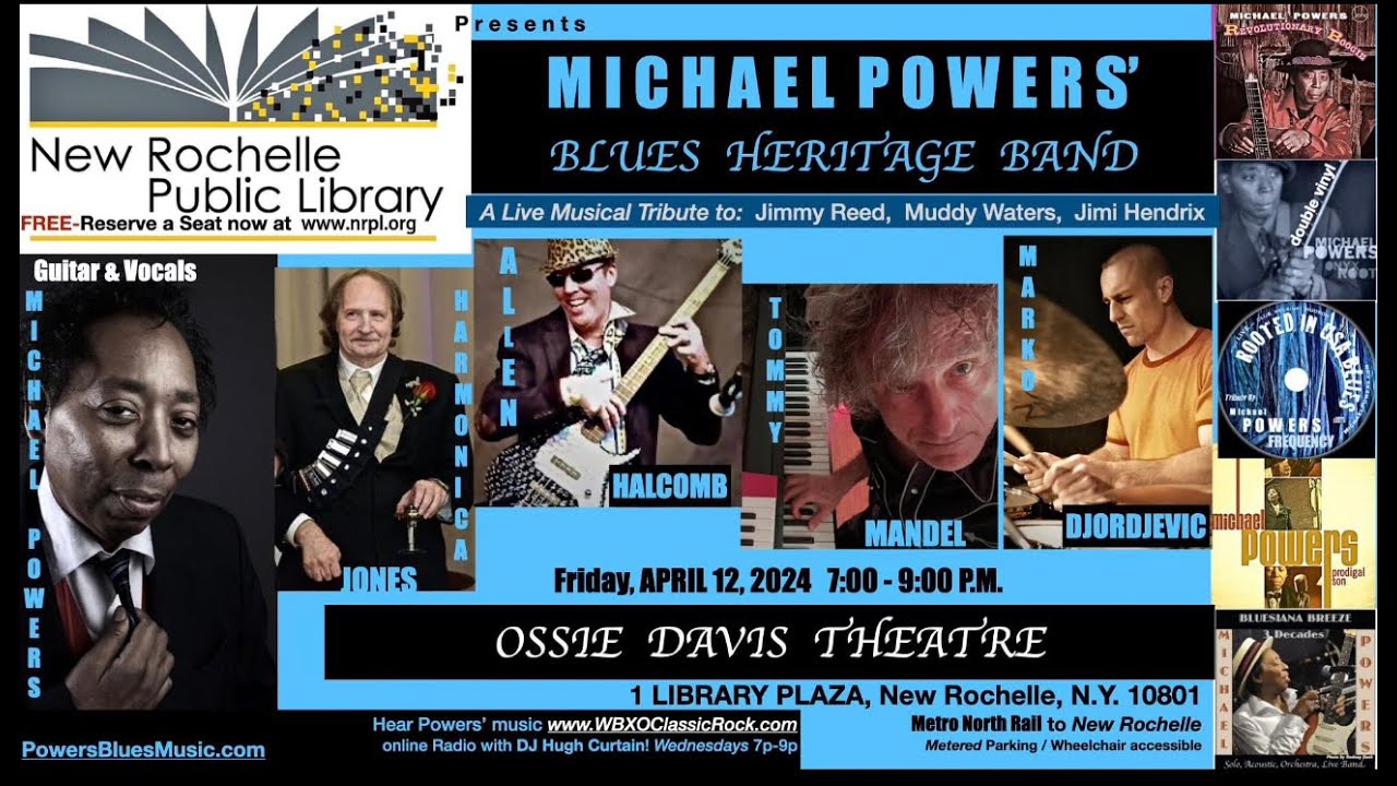 Ad MICHAEL POWERS BLUES HERITAGE BAND -Live, Fri. April 12 2024 NewRochelle Public Library theatre