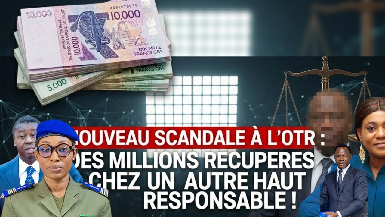 🔥🛑NOUVEAU SCANDALE A L'OTR : DES MILLIONS RECUPERES CHEZ UN AUTRE HAUT RESPONSABLE!
