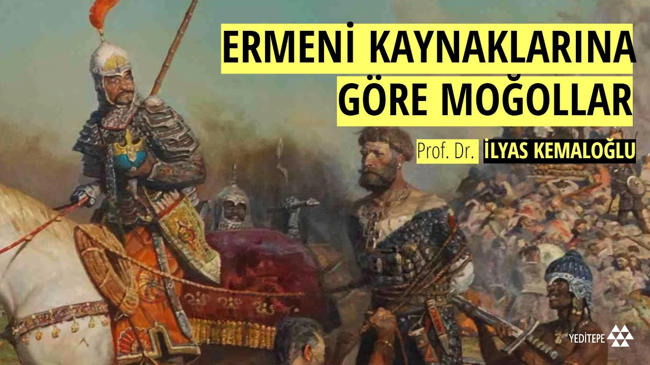Putin dönemi Rus dış politikası, Ermeni kaynaklarına göre Moğollar... / Prof. Dr. İlyas Kemaloğlu