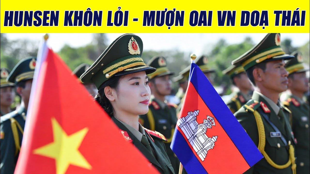 Vạch trần toan tính của gia tộc Hun Sen  Mượn oai Việt Nam dọa Thái Lan và cái kết