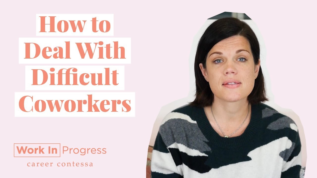 How to Deal With Difficult Coworkers + Office Politics (How to Deal with Difficult People at Work)