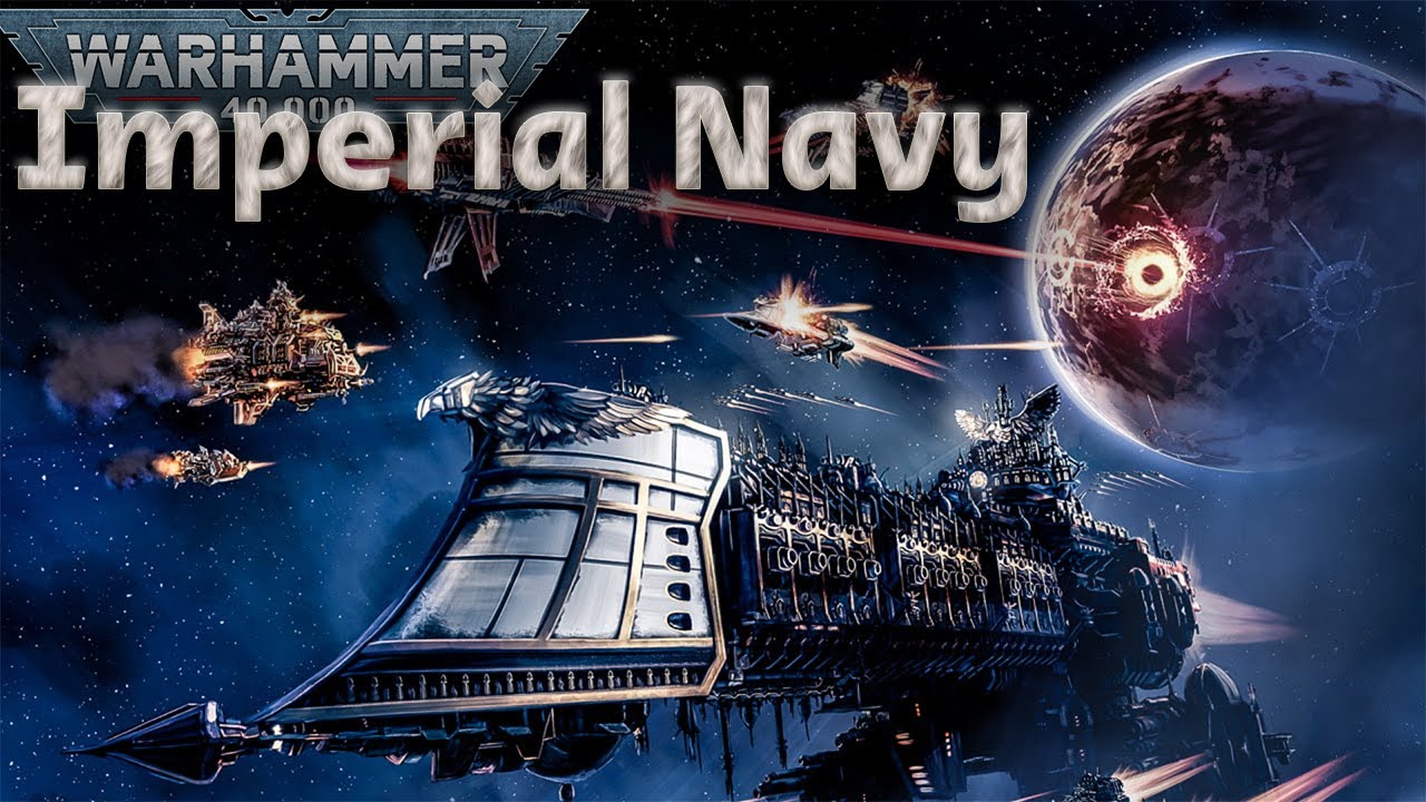 Imperial Navy Lực Lượng Chiến Hạm Lớn Nhất Của Nhân Loại | Warhammer 40K