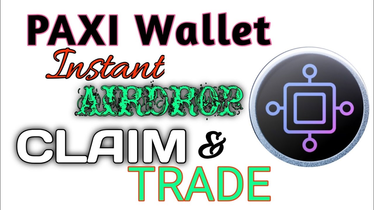 Получите бесплатный мгновенный эйрдроп PAXI Wallet и обменяйте на USDT &mdash; основная сеть запущена